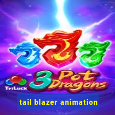 tail blazer animation